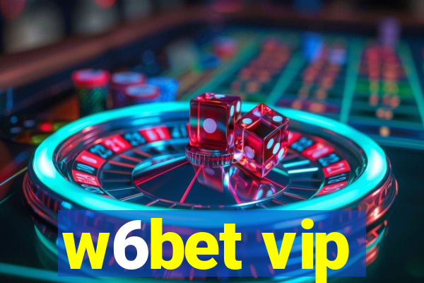 w6bet vip